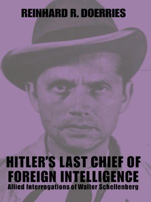 cover image of Hitler's Last Chief of Foreign Intelligence